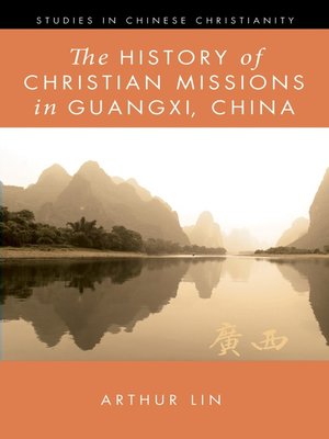 cover image of The History of Christian Missions in Guangxi, China